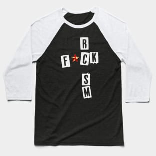 ANTI RACISM T-SHIRT fck rcsm shirt T-Shirt Baseball T-Shirt